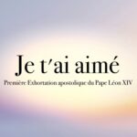 je t'ai aimé première exhortation apostilique du pape leon xiv