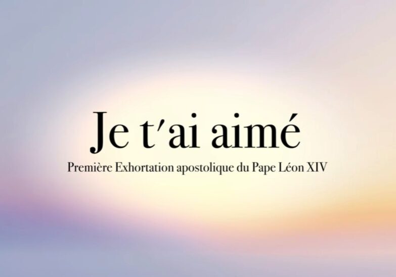je t'ai aimé première exhortation apostilique du pape leon xiv